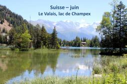 Suisse - Le Valais, Lac de Champex 06/2017
