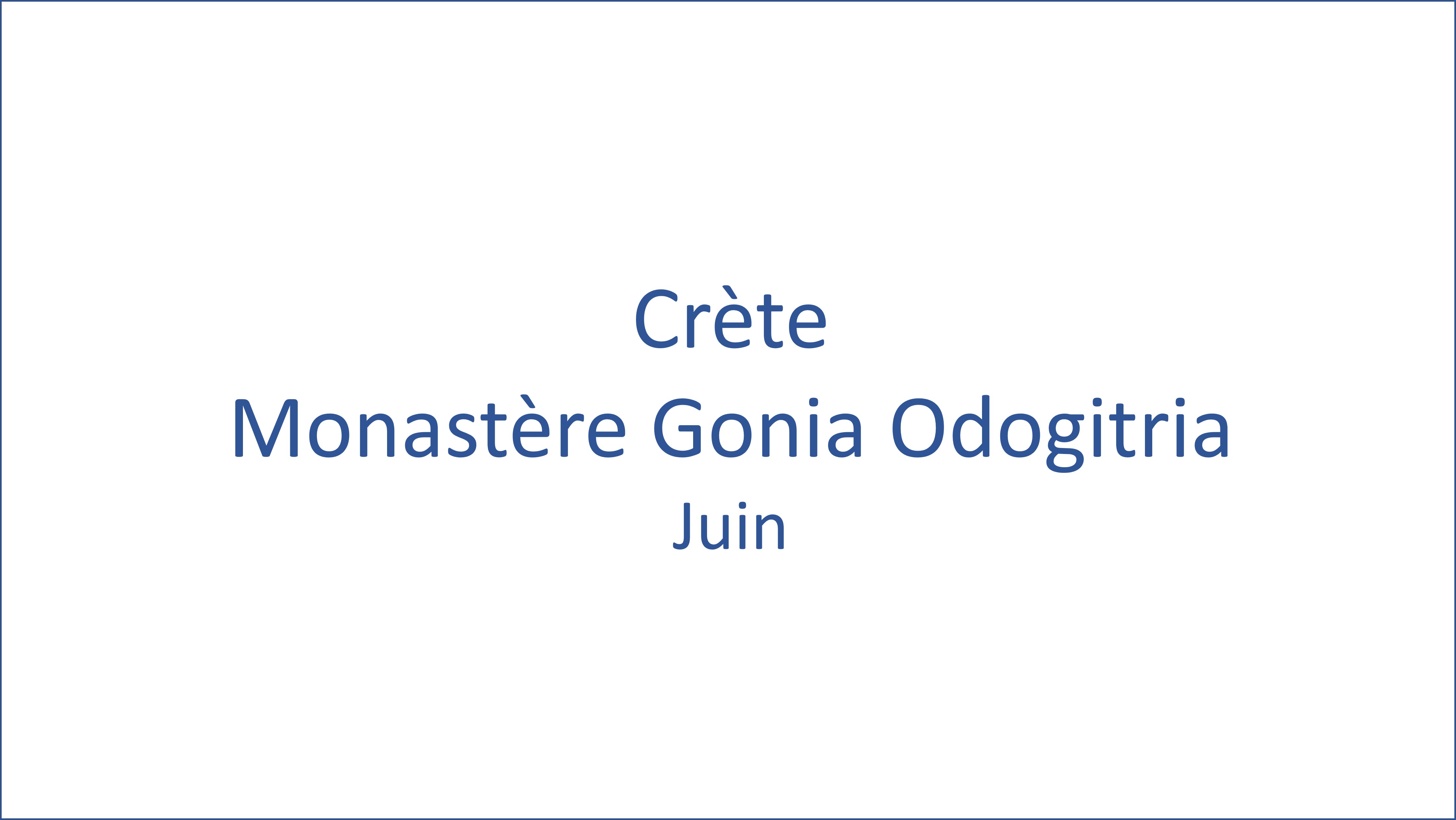 Crete - Monastère Gonia Odogitria  06/2023