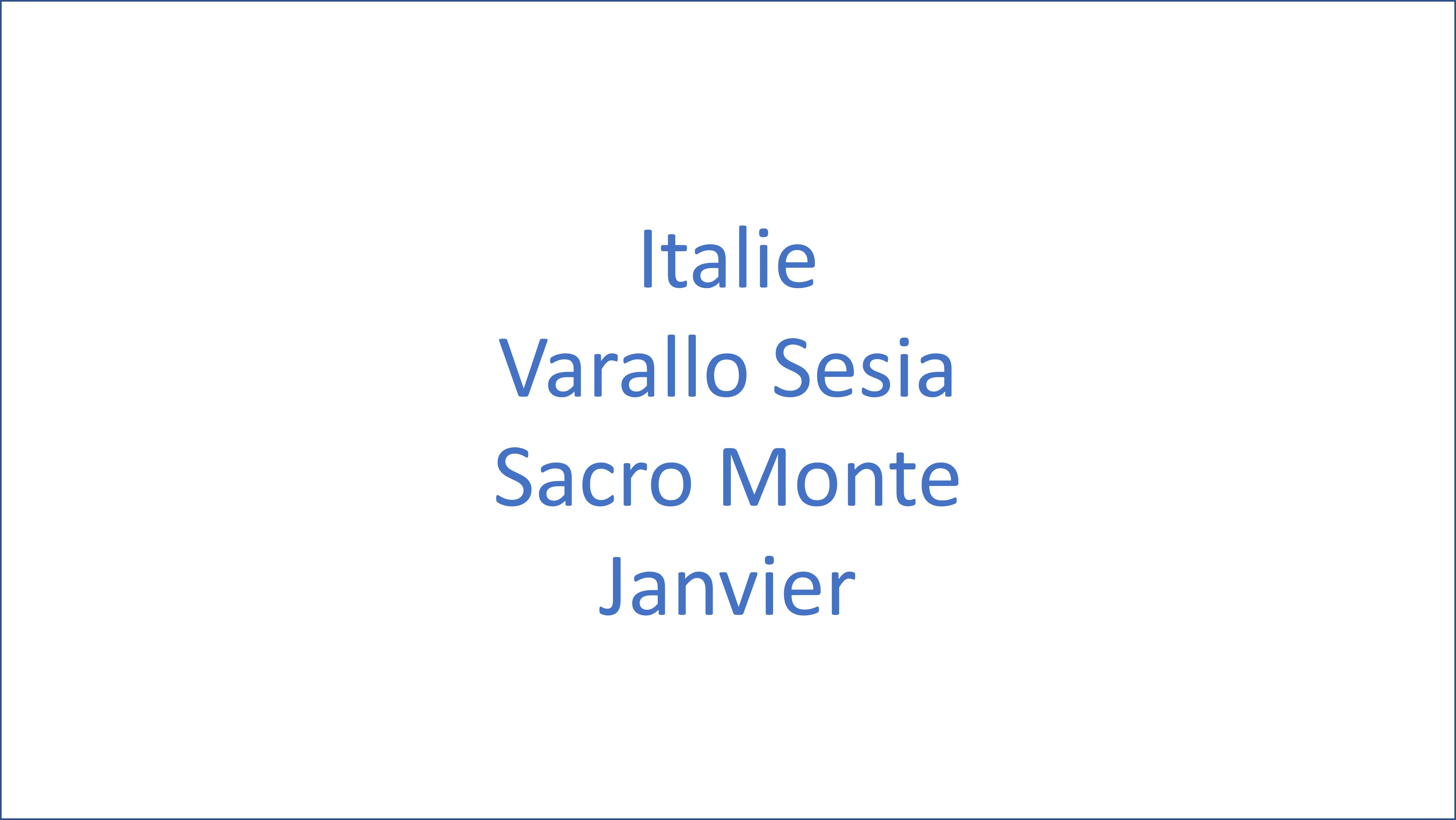 Italie - Varallo Sesia Sacro Monte - 01/2025