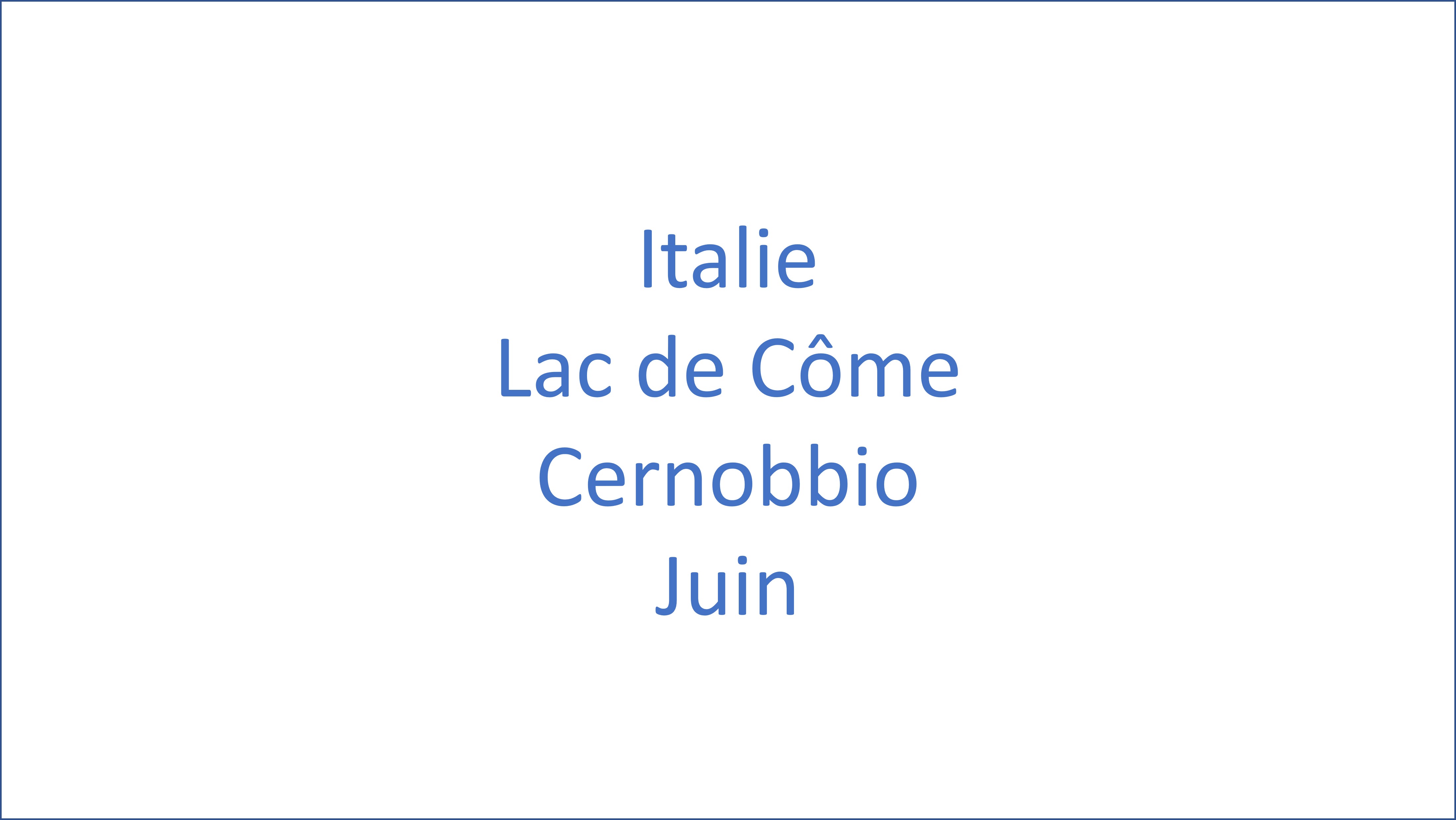 Italie - Lac de Côme Cernobbio - 06/2025