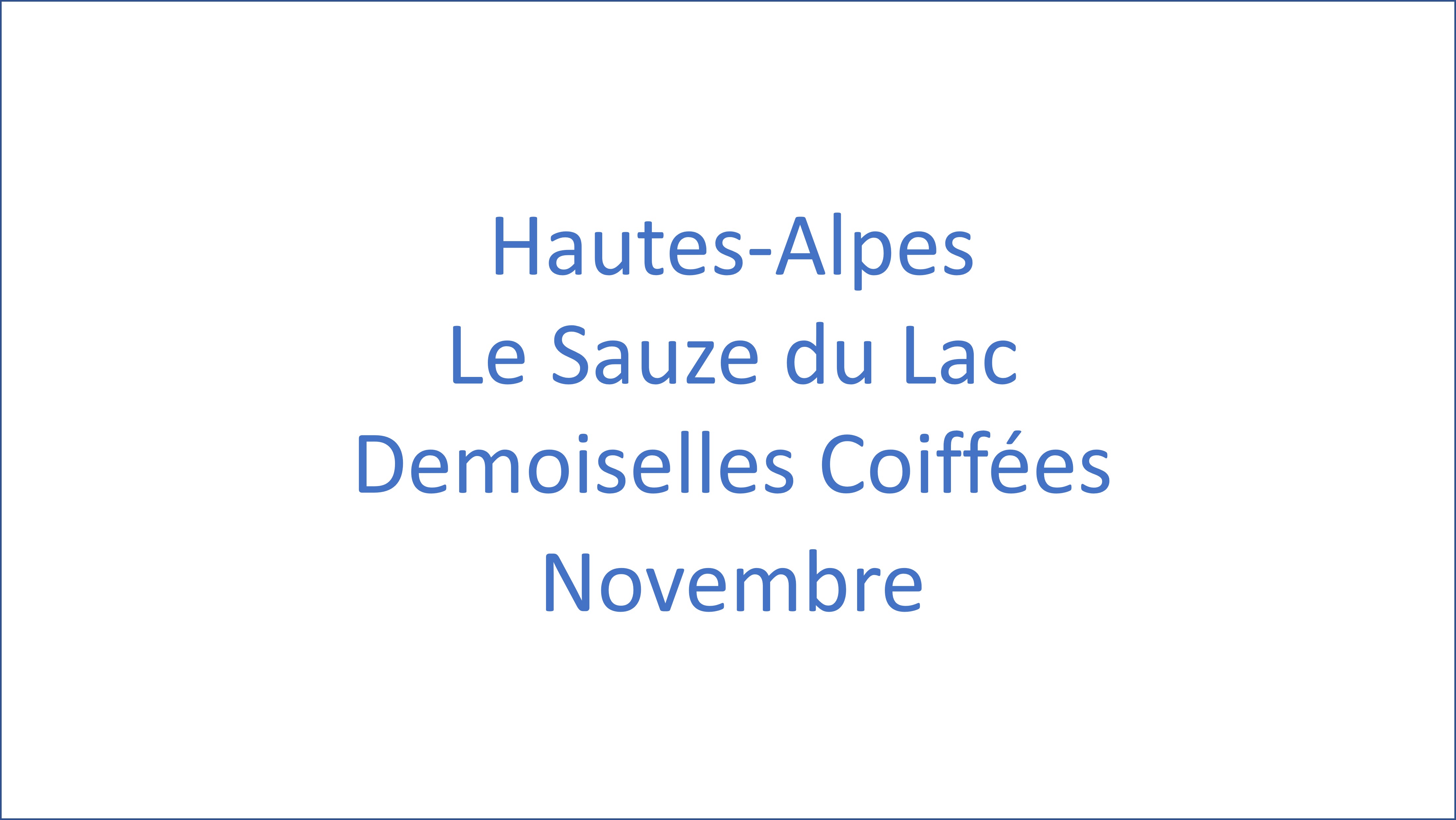 Hautes Alpes - Le Sauze du Lac Demoiselles coiffées - 11/2025